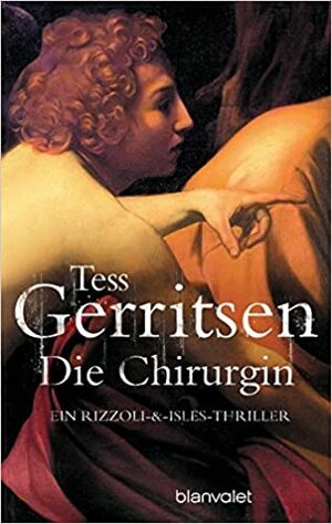 Die Chirurgin by Tess Gerritsen