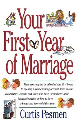 Your First Year of Marriage by Curtis Pesman, Setiawan Djody, Curtis Pesmen