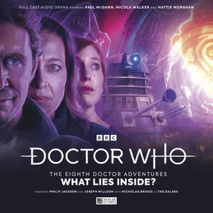Doctor Who: The Eighth Doctor Adventures: What Lies Inside? by Lauren Mooney, John Dorney, Stewart Pringle