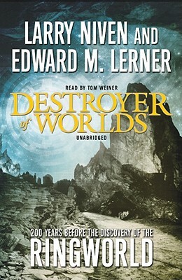 Destroyer of Worlds by Edward M. Lerner, Larry Niven