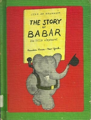 The Story Of Babar: The Little Elephant by Jean de Brunhoff