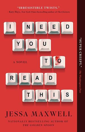 I Need You to Read This by Jessa Maxwell