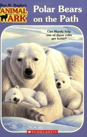 Polar Bears On The Path by Ann Baum, Ben M. Baglio, Jenny Gregory