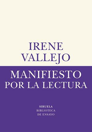 Manifiesto por la lectura by Irene Vallejo