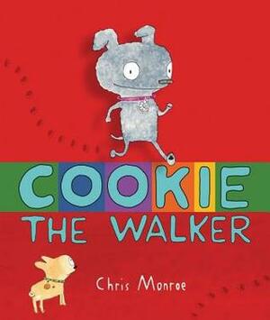 Cookie, the Walker by Chris Monroe