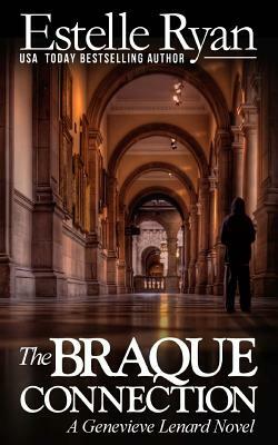 The Braque Connection: A Genevieve Lenard Novel by Estelle Ryan