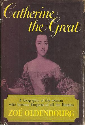 Catherine the Great by Anne Laurel Carter, Zoé Oldenbourg