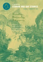 Sexuality, Nationality, Indigeneity by Lisa Tatonetti, Andrea Lee Smith, Qwo-Li Driskill, Daniel Heath, Craig S. Womack, Louis Cruz, Sharon Holland, Sarah Dowling, Deborah A. Miranda, Scott L. Morgensen, James Thomas Stevens, Bethany Schneider, Janice Gould, Daniel Heath Justice, Mark Rifkin