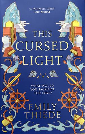 This Cursed Light by Emily Thiede