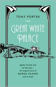 The Great White Palace by Tony Porter