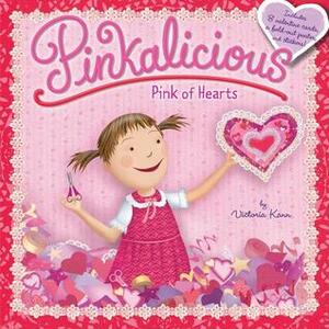 Pinkalicious: Pink of Hearts by Victoria Kann