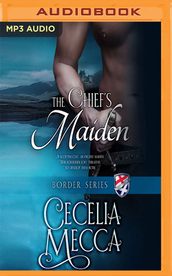 The Chief's Maiden by Cecelia Mecca