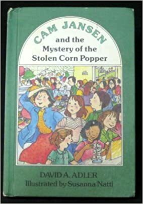 Cam Jansen and the Mystery of the Stolen Corn Popper by David A. Adler