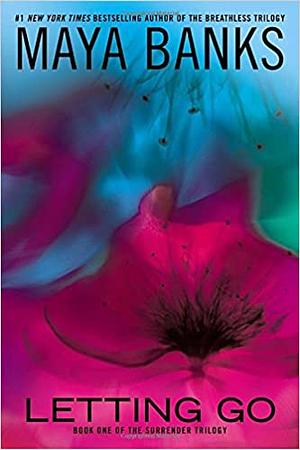Letting Go by Maya Banks