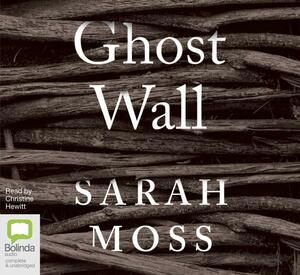 Ghost Wall by Sarah Moss