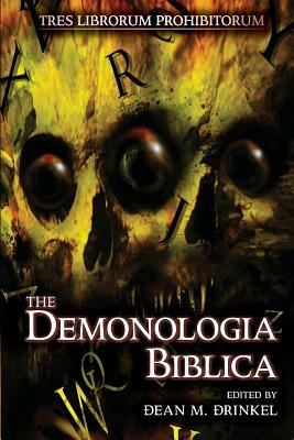 The Demonologia Biblica by Emile-Louis Tomas Jouvet, Sean Sweeney, Nicholas Vince, Barbie Wilde, Daniel I. Russell, Various, Jonathon Green, Sandra Norval, Colleen Anderson, Tracie McBride, Mark West, Andy Taylor, Adrian Chamberlin, Magen Cubed, Jan Edwards, Nerine Dorman, Dave Jeffery, Simon Kurt Unsworth, Dean M. Drinkel, Sam Stone, D.T. Griffith, Raven Dane, John Palisano, Kate Jones, William Meikle, Lily Childs, Chris Dougherty
