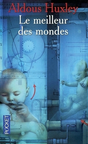 Le meilleur des mondes by Aldous Huxley, Jules Castier