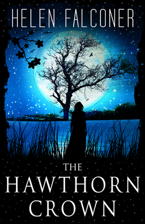 The Hawthorn Crown by Helen Falconer