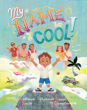 My Name Is Cool by Antonio Sacre