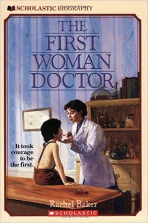 The First Woman Doctor by Rachel Baker, Evelyn Copelman