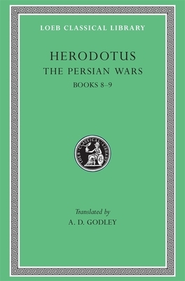 The Persian Wars, Volume IV: Books 8-9 by Herodotus