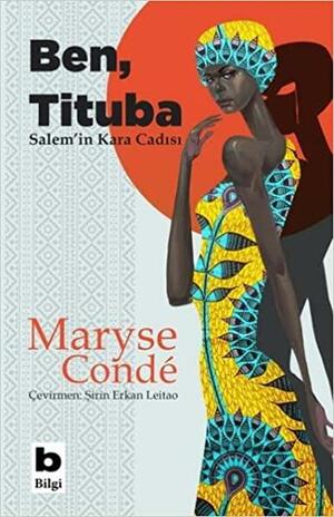 Ben, Tituba: Salem'in Kara Cadısı by Maryse Condé