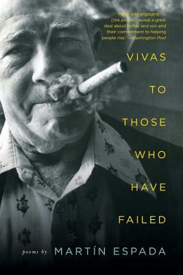 Vivas to Those Who Have Failed: Poems by Martín Espada