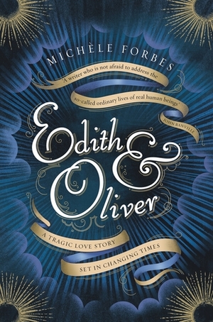 Edith & Oliver by Michèle Forbes