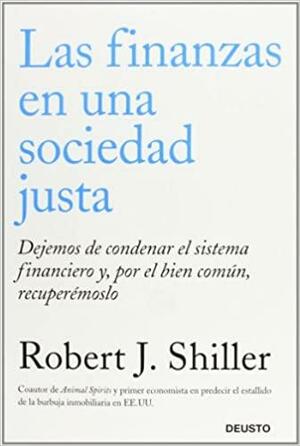 Las finanzas en una sociedad justa by Robert J. Shiller