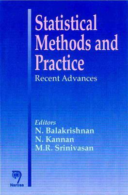 Statistical Methods and Practice: Recent Advances by N. Balakrishnan, M. R. Srinivasan, N. Kannan