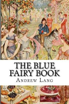 The Blue Fairy Book by Andrew Lang