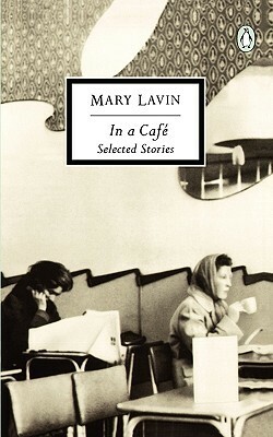 In a Café: Selected Stories by Mary Josephine Lavin, Elizabeth Walsh Peavoy