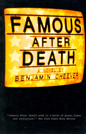 Famous After Death by Benjamin Cheever