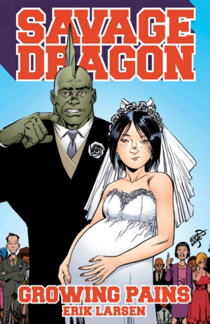 Savage Dragon: Growing Pains by Erik Larsen