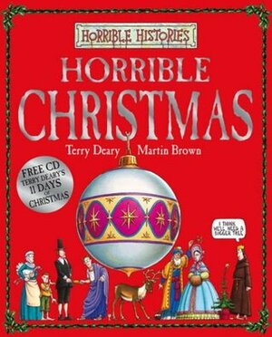 Horrible Christmas by Terry Deary, Martin Brown