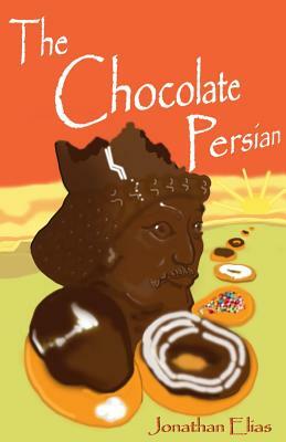 The Chocolate Persian: An Experiment in Archaeo-humor by Jonathan Elias