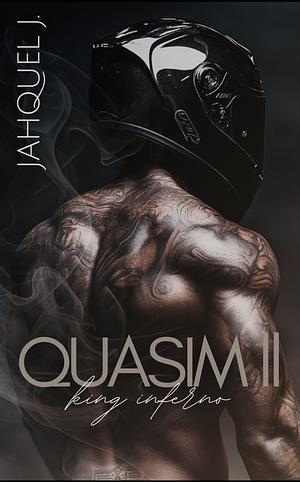 Quasim II: King Inferno by Jahquel J.