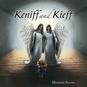 Keniff and Kieff by Michael Fuchs