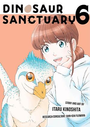 Dinosaur Sanctuary Vol. 6 by Itaru Kinoshita