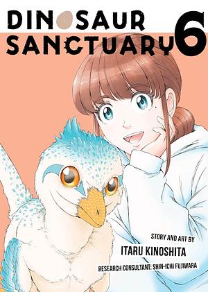 Dinosaur Sanctuary Vol. 6 by Itaru Kinoshita