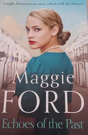 Echoes of the Past by Maggie Ford