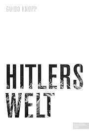 Hitlers Welt by Guido Knopp