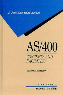 AS/400 Concepts and Facilities by David Dunne, Tony Baritz