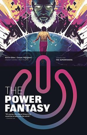 The Power Fantasy, Vol. 1: The Superpowers by Kieron Gillen