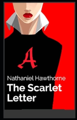 The Scarlet Letter Illustrated by Nathaniel Hawthorne