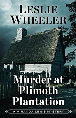 Murder at Plimoth Plantation by Leslie Wheeler