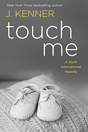 Touch Me: A Stark International Novella by Julie Kenner, J. Kenner