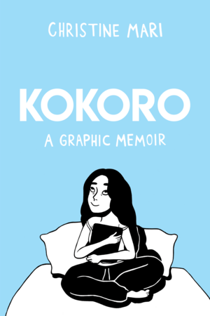 Kokoro: A Graphic Memoir by Christine Mari Inzer
