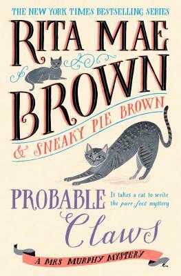 Probable Claws by Rita Mae Brown, Sneaky Pie Brown