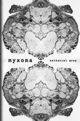 myxoma by Nathaniel Gray